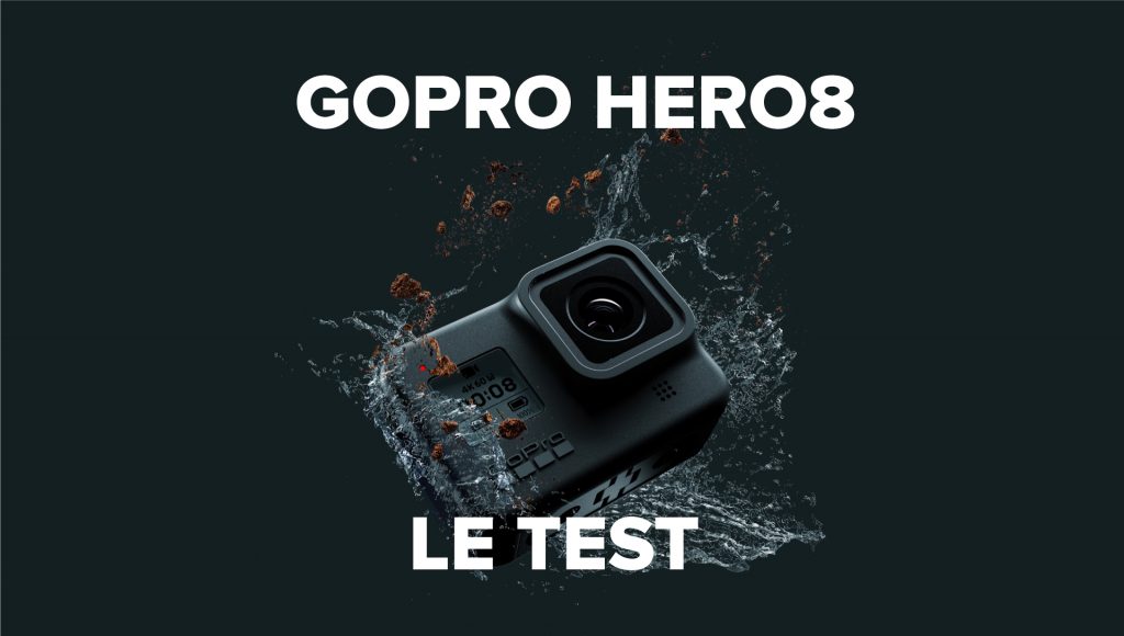 Gopro hero8 hero 8 le test complet